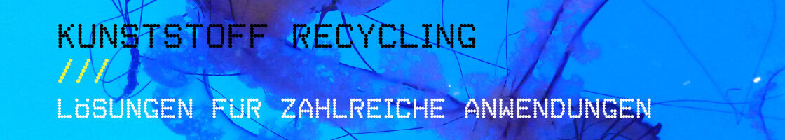 Kunststoff-Recycling Anwendungen